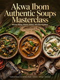 Akwa lbom Authentic Soup-10 Traditional Recipes